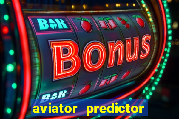 aviator predictor v4.0 apk